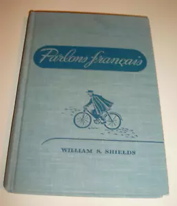 Parlons Francais William S. Shields 1947 hardcover book Jesse Spicer illustrator - Picture 1 of 4