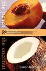 The Peach And The Coconut.By Benham  New 9780957286504 Fast Free Shipping<|