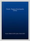 Floods : Pegasus Encyclopedia Library, Hardcover by Tomar, Pallabi B. (EDT); ...