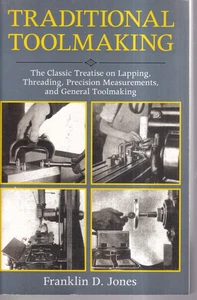 TRADITIONAL TOOLMAKING: By Franklin D. Jones  (2012 TPB){H9} - Picture 1 of 2