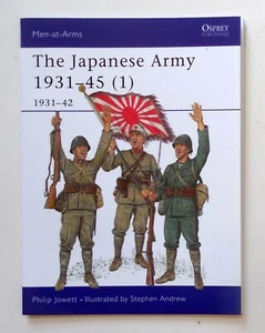 Osprey Men at Arms Series "The Japanese Army 1931-45 (1) 1931-42" Book No. 362 - Imagen 1 de 2