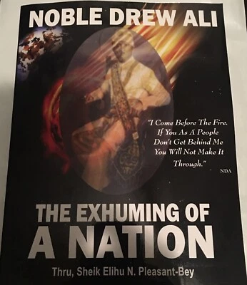 Noble Drew Ali: The Exhuming of a Nation by Elihu N. Pleasant-Bey.