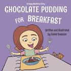 Chocolate Pudding For Breakfast By Daniel Sassoon (English) Paperback Book