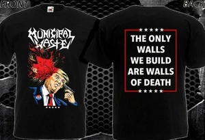 Municipal Waste - DUMP Trump The Only Walls We Build Are Walls Of Death T-Shirt - Picture 1 of 3
