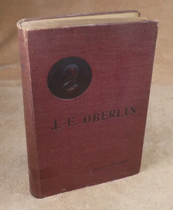 CAMILLE LEENHARDT / STOEBER - LA VIE DE J.-F. OBERLIN - BERGER-LEVRAULT 1911 - Bild 1 von 6