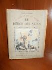 Le Héros Des Alpes De Paul Achard / Illustrations : Jean Traynier / 1944