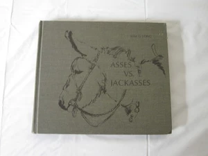 Asses Vs. Jackasses by Wm G Long HARDCOVER 1969 - Foto 1 di 14