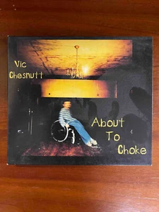 About to Choke by Vic Chesnutt (CD, Nov-1996, Capitol/EMI Records) - Imagen 1 de 1