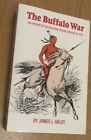 Buffalo War History of the Red River Indian Uprising 1874 Haley 1985