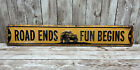 Road Ends Fun Begins Embossed Metal Street Sign 4x4 Off Roading 20 x 3 inches