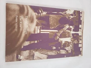The kiss: Poems, 1972-77; David Phillips - Foto 1 di 1