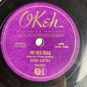 10 Zoll 78 RPM-Gene Autry-Ride Tenderfoot Ride/The Old Trail/Okeh 04262 - Bild 1 von 4