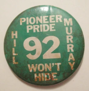 Hill Murray Minnesota Pioneer pride won't hide 92 Pinback Button - Picture 1 of 3