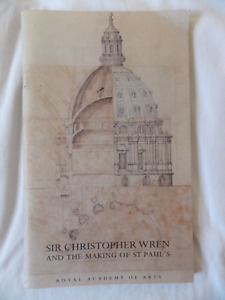 Sir Christopher Wren and the Making of St Paul's