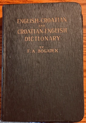 VTG English-Croatian and Croatian-English Dictionary, F.A. Bogadek 1926 - Image 1 of 4