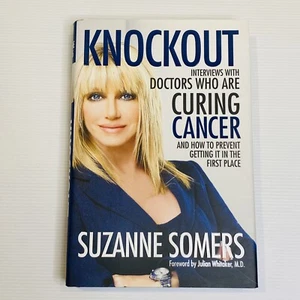 Knockout: Interviews with Doctors Who are Curing Cancer by Suzanne Somers HB - Picture 1 of 24