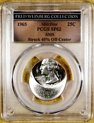 1965 PCGS SP62 SMS Washington Quarter MINT ERROR Struck 40% Off Center - Image 1 of 2