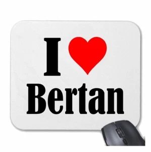 MOUSEPAD Mauspad I Love Bertan Ich Liebe Bertan - Photo 1/1