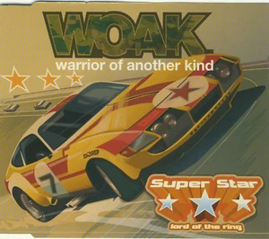 W.O.A.K. Warrior Of Another Kind - Super Star (Lord of the Ring) - Maxi CD  WOAK - Bild 1 von 2