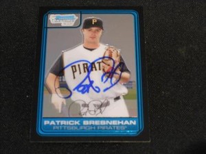 Pirates Patrick Bresnehan Signed 2006 Bowman Chrome Autograph Card #BC22 113