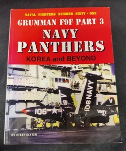 Grumman F9F Part 3 Navy Panthers - by Steve Ginter - Naval Fighters Sixty One - Picture 1 of 3
