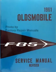 1961 Oldsmobile F-85 and Cutlass Factory Service Manual Shop Repair Book Reprint - Foto 1 di 2