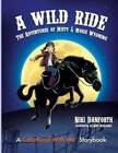 A Wild Ride: The Adventures Of Misty & Moxie Wyoming: A Colorread With Me - Good