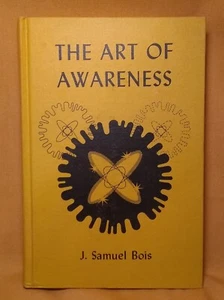 The Art of Awareness J. Samuel Bois 1970 HC General Semantics Language Symbols - Picture 1 of 8