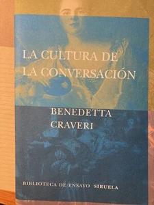 La cultura de la conversación (Biblioteca de Ensayo / Serie mayor) - Imagen 1 de 2