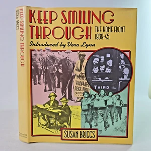 Keep Smiling Through by Susan Briggs HC WWII Britain Home Front History Book - Picture 1 of 24
