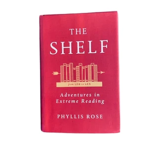 The SHELF from LEQ to LES Adventures in Extreme Reading by Phyllis Rose (2014) - Picture 1 of 6