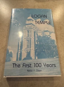 Logan Temple The First 100 years By Nolan P Olsen 1978 - Picture 1 of 8