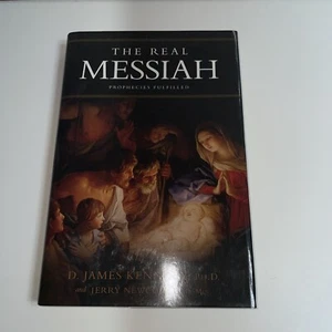 The Real Messiah: Prophecies Fulfilled - Hardcover By D James Kennedy - Picture 1 of 11