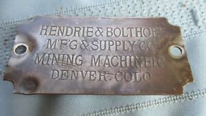 Hendrie & Bolthoff Mining Machinery Denver Colorado Brass Ore Car Tag-Mining