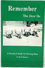 Remember The Deer Do A Practical Guide To Driving Deer Keith Monson Hunting Book