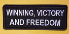 WINNING, VICTORY AND FREEDOM Embroidered Patch approx 1.25x4"
