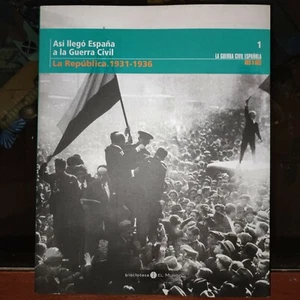 Así llegó España a la Guerra Civil -La República 1931-1936 (I). Ed. Bib EL MUNDO - Imagen 1 de 2