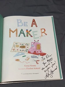 Signed! Be a Maker by Katey Howes (2019, Picture Book) kids - Imagen 1 de 5