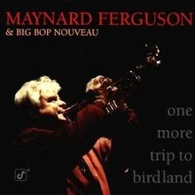 One More Trip to Birdland von Maynard Ferguson | CD | Zustand sehr gut - Bild 1 von 2