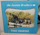 THE LOOMIS BROTHERS Take Courage LP Private MI GOSPEL