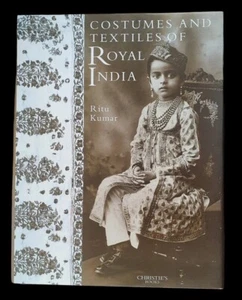Cotumes & Textiles of ROYAL INDIA, Ritu Kumar, Christie's London 1999 1st Ed HC - Imagen 1 de 11