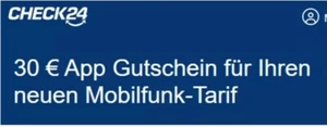 Check24 30 Euro Mobilfunk App Gutschein gültig bis 14.05.26 , Email Versand - Bild 1 von 6