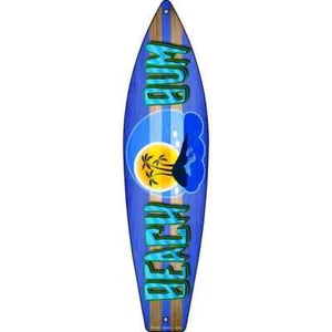 Beach Bum Blue Novelty Metal Surfboard Sign 23"x6" Plaque Home Door Garage Wall - Picture 1 of 1