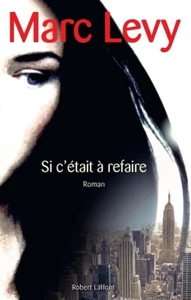Si c'était à refaire .Marc LEVY. Robert Laffont SF44 - Imagen 1 de 1
