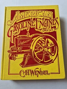 American Gasoline Engines Since 1872 C H Wendel 1983 Hardcover US Canadian  - Picture 1 of 19
