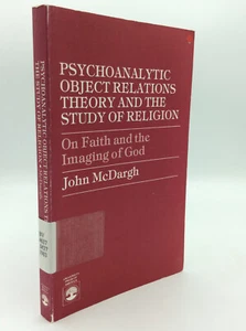 PSYCHOANALYTIC OBJECT RELATIONS THEORY AND THE STUDY OF RELIGION -1983 - - Picture 1 of 4