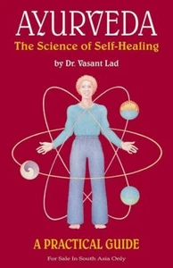 Ayurveda: The Science of Self-Healing (A Practical Guide) Paperback by Dr.Vasant - Picture 1 of 5