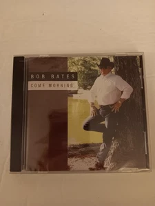Come Morning Audio CD by Bob Bates 2004 Not On Label Release Factory Sealed - Picture 1 of 2