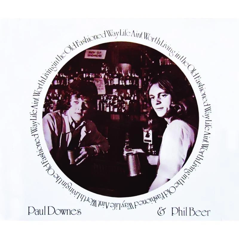 Paul Downes and Phil Beer Life Ain't Worth Living In the Old Fashioned Way CD - Bild 1 von 1
