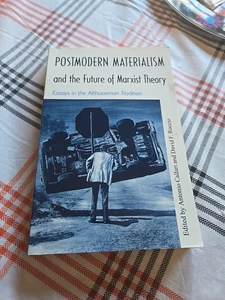 Postmodern Materialism and the Future of Marxist Theory : Essays Althusserian - Foto 1 di 2